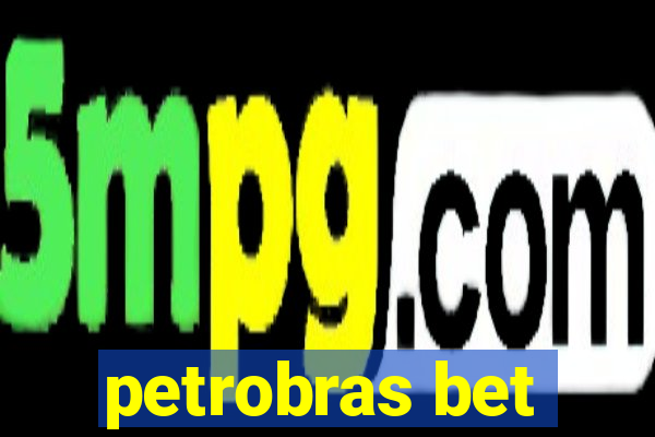 petrobras bet